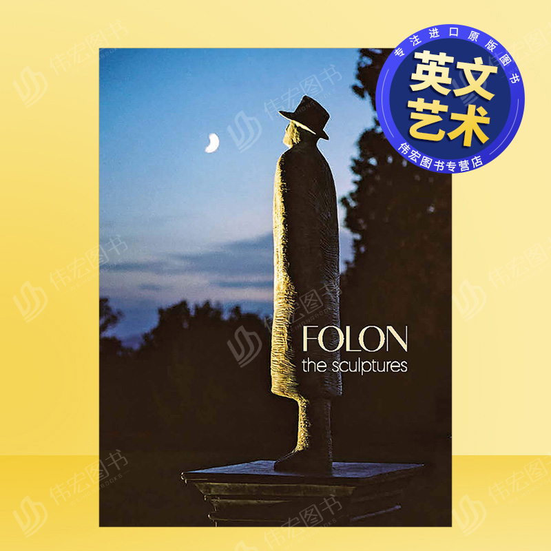 【预售】让·米歇尔·福隆：雕塑英文艺术家艺术工作室进口原版外版书精装Folon: The SculpturesJean Michel FolonYale Universi