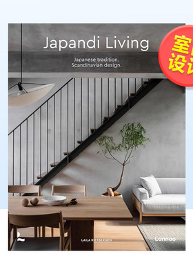 【现货】Japandi风格：日式侘寂. 北欧极简英文室内设计空间与装饰精装进口原版外版书籍Japandi Living : Japanese Tradition. S