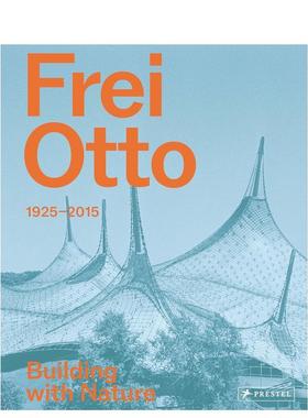 【现货】弗雷奥托与自然共建 普利兹克奖得主Frei Otto Building with Nature英文建筑设计建筑师工作室进口原版书Joaquin Medin