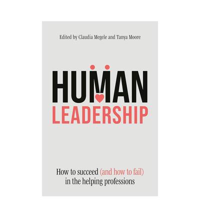【预售】人性领导力：助人行业的成败之道Human Leadership英文商业行销Author Listed  No平装Jessica Kingsley Publishers进口原