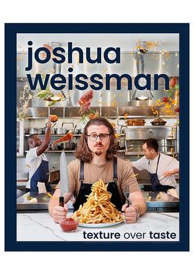 【预售】Joshua Weissman质地重于风味 Youtube红人美食博主Joshua Weissman英文餐饮Joshua Weissman 精装进口原版书DK978074406