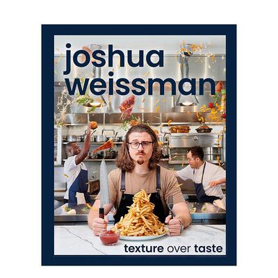 【现货】Joshua Weissman质地重于风味 Youtube红人美食博主Joshua Weissman英文餐饮Joshua Weissman 精装进口原版书DK978074406