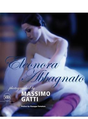 【预售】阿比加托Eleonora Abbagnato英文摄影集摄影师专辑Massimo Gatti 精装Skira Editore进口原版书9788857217871