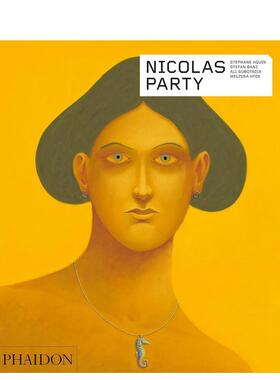 【现货】尼古拉斯帕蒂【Contemporary Artists Series】Nicolas Party英文外国美术当代Stephane Aquin简装Phaidon Press进口原版