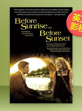 【现货】爱在日出日落前 两部电影剧本英文生活影视进口原版书简装Before Sunrise & Before Sunset: Two Screenplays Richard Li