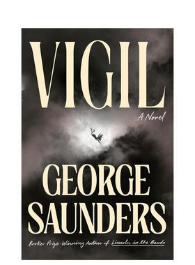 【预售】【布克奖得主George Saunders】守灵Vigil英文文学小说George Saunders平装Random House 进口原版书9798217197811