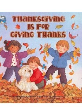 【预售】感恩节是感恩的日子THANKSGIVING IS FOR GIVING THANKS英文儿童绘本节日庆典6-9岁Margaret Sutherland进口原版书Grosse