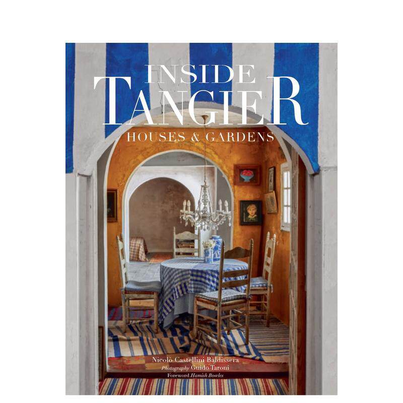 【预售】丹吉尔内部：住宅和花园 Inside Tangier: House & Gardens 原版英文室内设计装饰