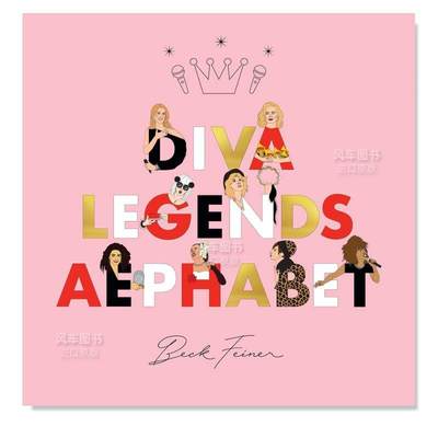 【预 售】歌坛天后传奇字母表Diva Legends Alphabet英文音乐 原版图书进口外版书籍Beck Feiner Alphabet Legends