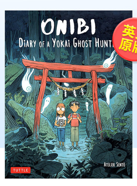 【现货】鬼火：妖鬼猎人日记英文青少年读物进口原版外版书平装3-6周岁Onibi: Diary of a Yokai Ghost HunterAtelier Sento Tut
