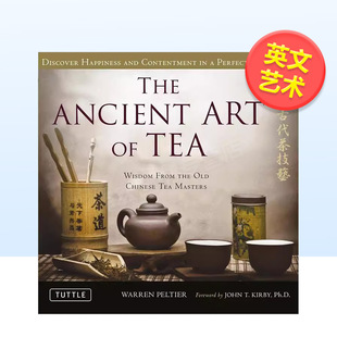 From 古典茶艺：中国古代茶师 书精装 外版 Ancient Wisdom the Tea 智慧英文中国美术工艺进口原版 Art Chin Old The 预售