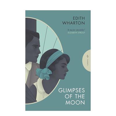 【预售】【伊迪丝华顿】月亮的一瞥英文文学小说Glimpses of the Moon平装进口原版书Edith Wharton Pushkin Press