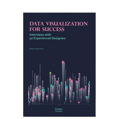 【预售】成功的数据可视化Data Visualization for Success英文社会科学Steven Braun精装Images Publishing进口原版书97818 7072