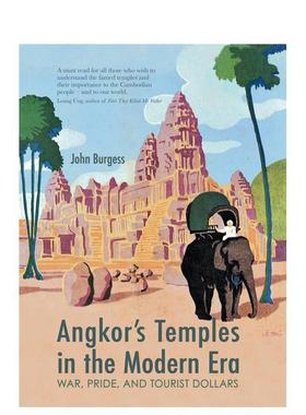 【预售】现代吴哥窟Angkor's Temples in the Modern Era英文旅行John Burgess平装进口原版书River Books97861 510463