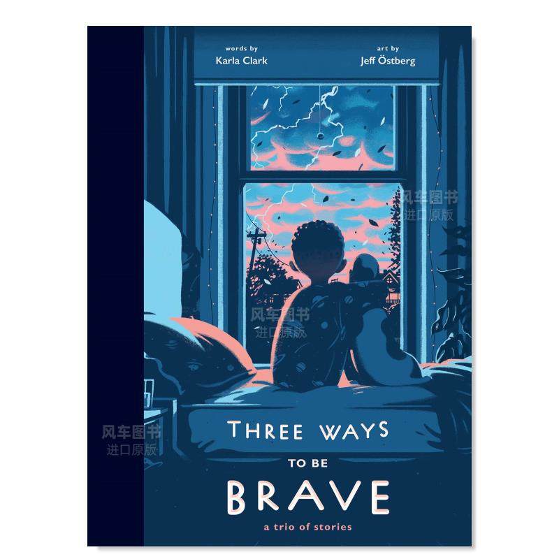 【现货】三种变得勇敢的方式 Three Ways to Be Brave 英文儿童绘本人际关系 Karla Clark and Jeff ?stberg Penguin 书籍/杂志/报纸 儿童读物原版书 原图主图