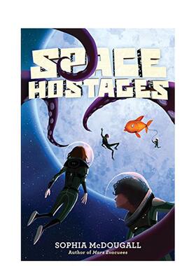 【现货】空间名人质Space Hostages英文儿童分阶阅读McDougallHarpercollins进口原版书9780062294029