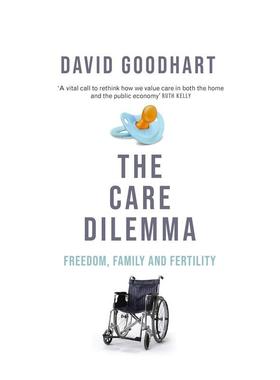【预售】【金融时报年度图书】照护困境自由家庭与生育The Care Dilemma英文人文社科David Goodhart平装Faber & Faber9781800753