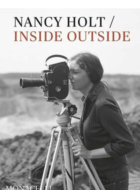 【现货】南希霍尔特里外Nancy Holt: InsideOutside英文艺术家艺术工作室Lisa Le Feuvre精装The Monacelli Press进口原版书97815