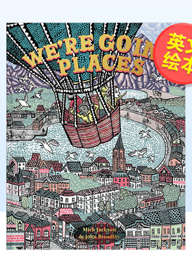 【预售】我们要去的地方英文儿童绘本插画师进口原版书精装We’re Going Places Mick Jackson著Pavilion Books出版