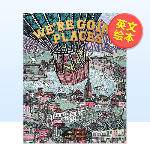 【预售】我们要去的地方英文儿童绘本插画师进口原版书精装We’re Going Places Mick Jackson著Pavilion Books出版