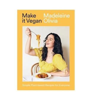 【预售】做个素食主义者适合大众的简单植物食谱Make it Vegan英文餐饮Madeleine Olivia 精装进口原版书Hardie Grant Books97817