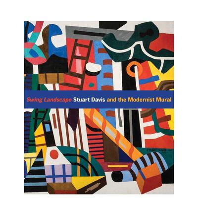 【现货】摇摆景观斯图尔特戴维斯和现代主义壁画Swing Landscape: Stuart Davis and the Modernist Mural英文外国美术20世纪Jenn