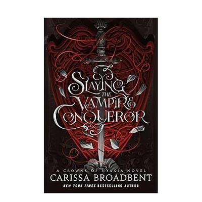 【预售】杀死吸血鬼征服者Slaying the Vampire Conqueror英文文学小说平装进口原版书Carissa Broadbent Bramble