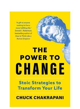 【现货】改变的力量 斯多葛学派改变人生的策略The Power to Change: Stoic Strategies to Transform Your Life英文心灵励志Chuc