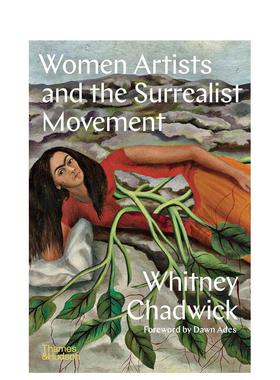 【现货】超现实主义运动中的女性艺术家Women Artists and the Surrealist Movement英文外国美术20世纪Whitney Chadwick平装Tham