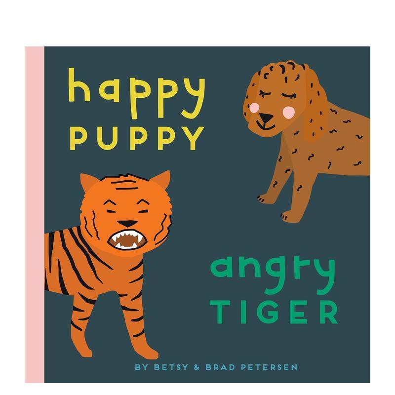 【现货】快乐的小狗 愤怒的老虎英文儿童绘本自我认知情绪管理进口原版外版书纸板书3-6周岁Happy Puppy， Angry TigerBrad Peter