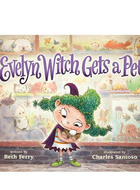 【预售】女巫伊芙琳养宠物Evelyn Witch Gets a Pet儿童绘本儿童绘本虚构类Beth Ferry精装6-9岁Roaring Brook进口原版书97812508