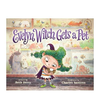 【预售】女巫伊芙琳养宠物Evelyn Witch Gets a Pet儿童绘本儿童绘本虚构类Beth Ferry精装6-9岁Roaring Brook进口原版书97812508