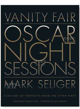【预售】名利场：奥斯卡余兴派对摄影画册英文摄影商业进口原版外版书精装Vanity Fair: Oscar Night Sessions Seliger Abrams