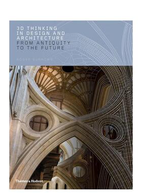 【现货】【T&H】设计与建筑中的三维思维 从远古到未来3D Thinking in Design and Architecture英文建筑设计风格与材料构造Roger