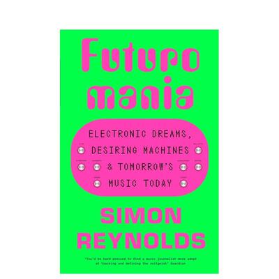 【预售】未来躁狂症Futuromania英文音乐Simon Reynolds精装进口原版书White Rabbit9781399618335