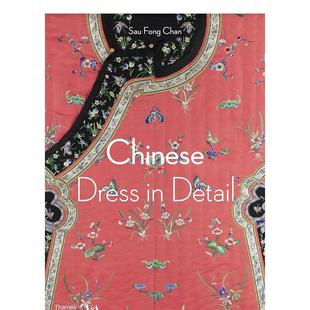 Thames 预售 Detail英文时尚 Dress V&A 平装 风格 Hudson进口原版 Fong Chinese Chan 中国服饰细节 书97805004 与历史Sau