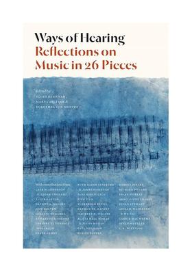 【预售】倾听26首音乐作品的思考Ways of Hearing Reflections on Music in 26 Pieces英文音乐Edited by Scott Burnham简装Princ