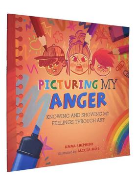 【预售】【正念艺术疗愈】描绘愤怒【All the Colours of Me】Picturing My Anger英文儿童绘本自我认知情绪管理Anna Shepherd平装