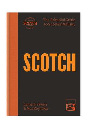 【预售】SCOTCH巴尔莫拉苏格兰威士忌指南SCOTCH 英文餐饮Cameron Ewen精装进口原版书Mitchell Beazley-UK9781784729516