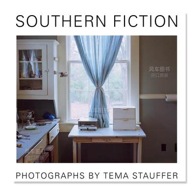 【预 售】南方小说英文摄影人文景观精装进口原版外版书Southern Fiction Tema Stauffer