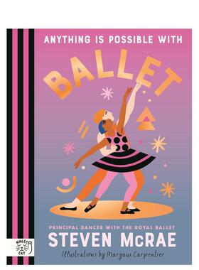 【预售】芭蕾无所不能Anything is Possible with Ballet英文儿童艺术启蒙Steven McRae精装magiccatpublishing进口原版书9781915