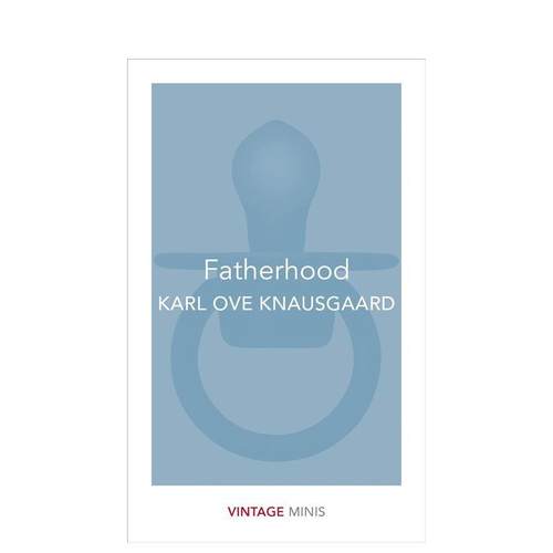 【现货】【经典迷你系列】父亲【Vintage Minis】Fatherhood英文文学世界文学Karl Ove Knausgaard简装Vintage 进口原版书9781784