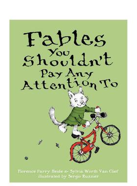 【现货】你不应该关注的寓言Fables You Shouldn’t Pay Any Attention To英文儿童故事Florence Parry Heide平装Atheneum Books6