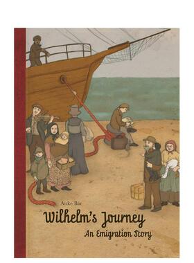 【现货】威廉的旅程Wilhelm‘s Journey英文青少年读物Anke Bar精装NorthSouth Books6-9岁进口原版书9780735843523