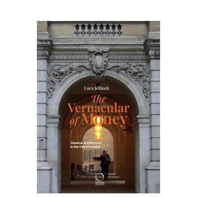 【预售】伦敦金融城建筑语言古典主义货币美学The Vernacular of Money 英文旅行Luca Jellinek平装进口原版书Officina Libraria9
