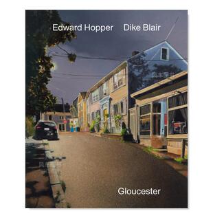 【现货】迪克·布莱尔&爱德华·霍普：格罗斯特英文艺术家艺术工作室进口原版外版书精装Dike Blair & Edward Hopper: Gloucester