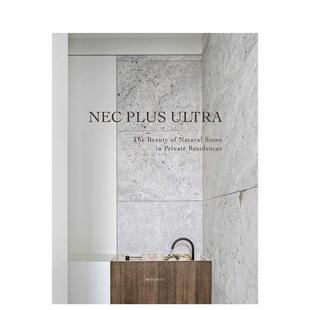 Plus Ultra英文室内设计空间与装 Plus进口原版 现货 书9782875501202 Beta 无法超越私人住宅天然石材之美Nec Plus精装 饰Beta
