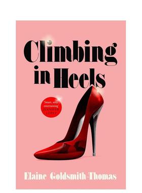 【预售】穿着高跟鞋攀登Netflix热门剧集艾米丽在巴黎联合制片人小说Climbing in Heels英文小说Elaine Goldsmith-Thomas平装进口