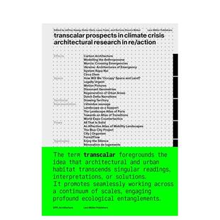 【预售】气候危机中的跨领域前景anglais 再行动中的建筑研究Transcalar Prospects in Climate Crisis /anglais英文建筑设计城市