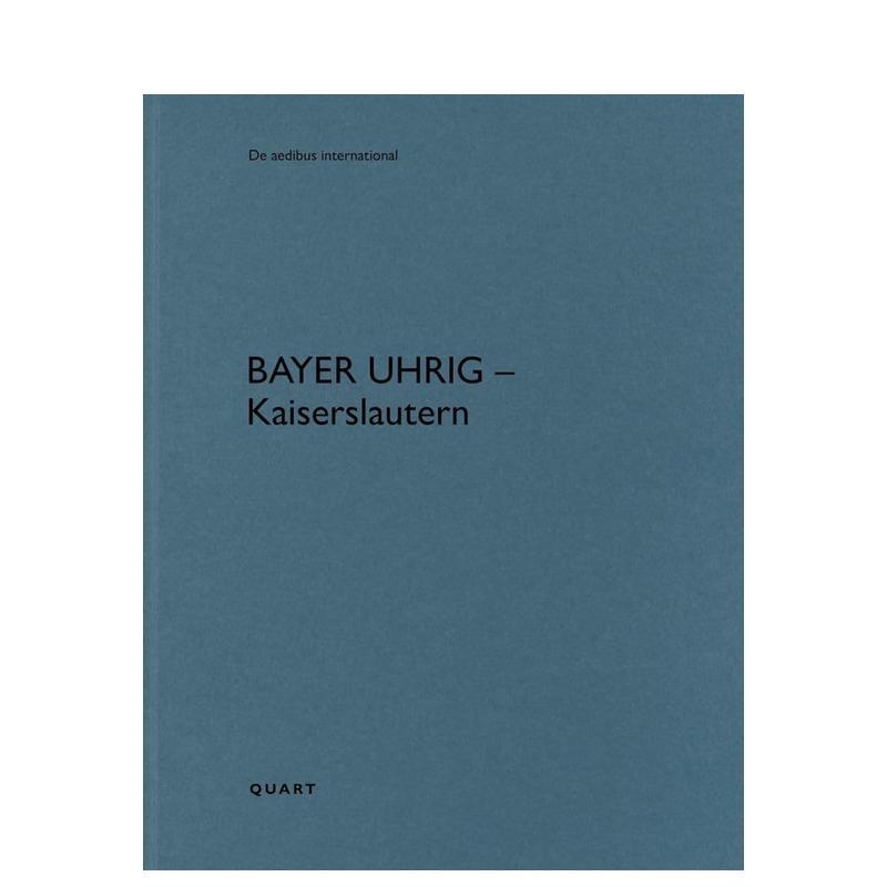 【预售】拜耳·乌里希——凯泽斯劳滕 Bayer Uhrig – Kaiserslautern 原版英文建筑设计